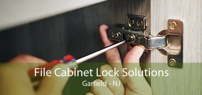 File Cabinet Lock Solutions Garfield - NJ