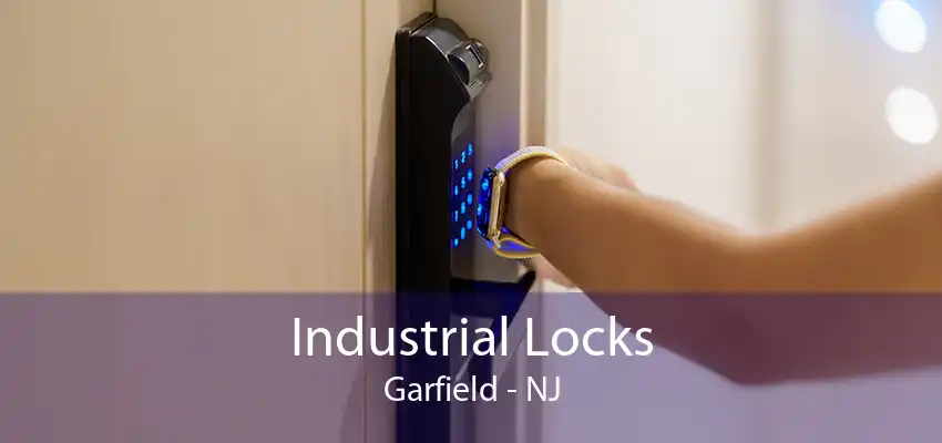 Industrial Locks Garfield - NJ